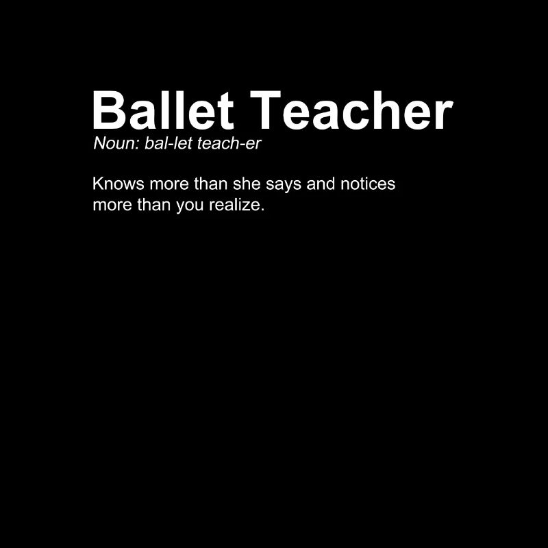Ballet Teacher Dance Instructor Ballerina