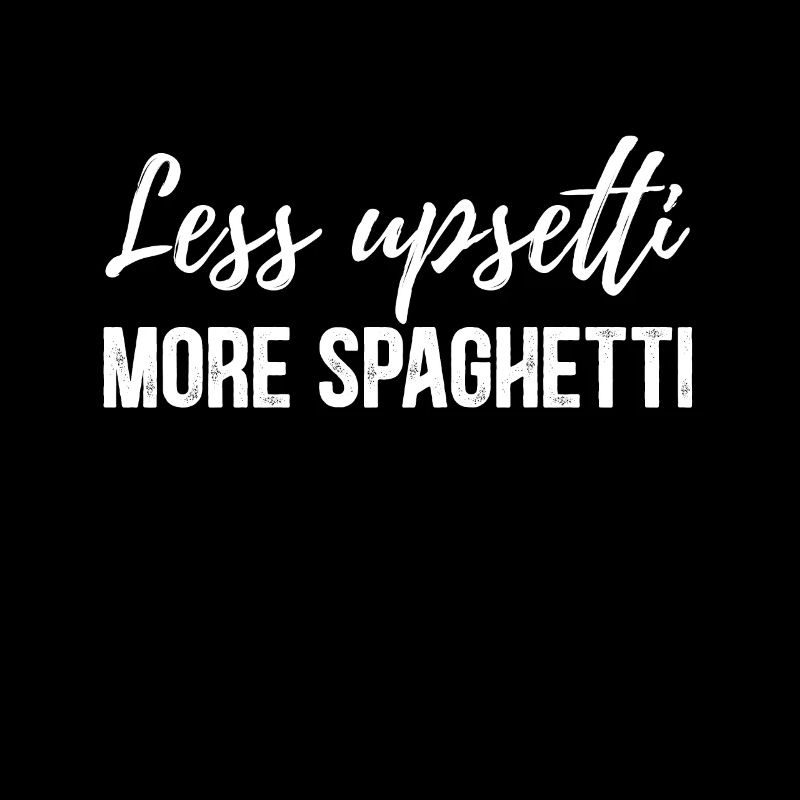 Less upsetti more spaghetti - Pâtes