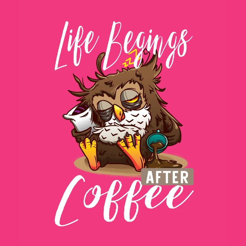 Nachteule Eule Life Begins After Coffee