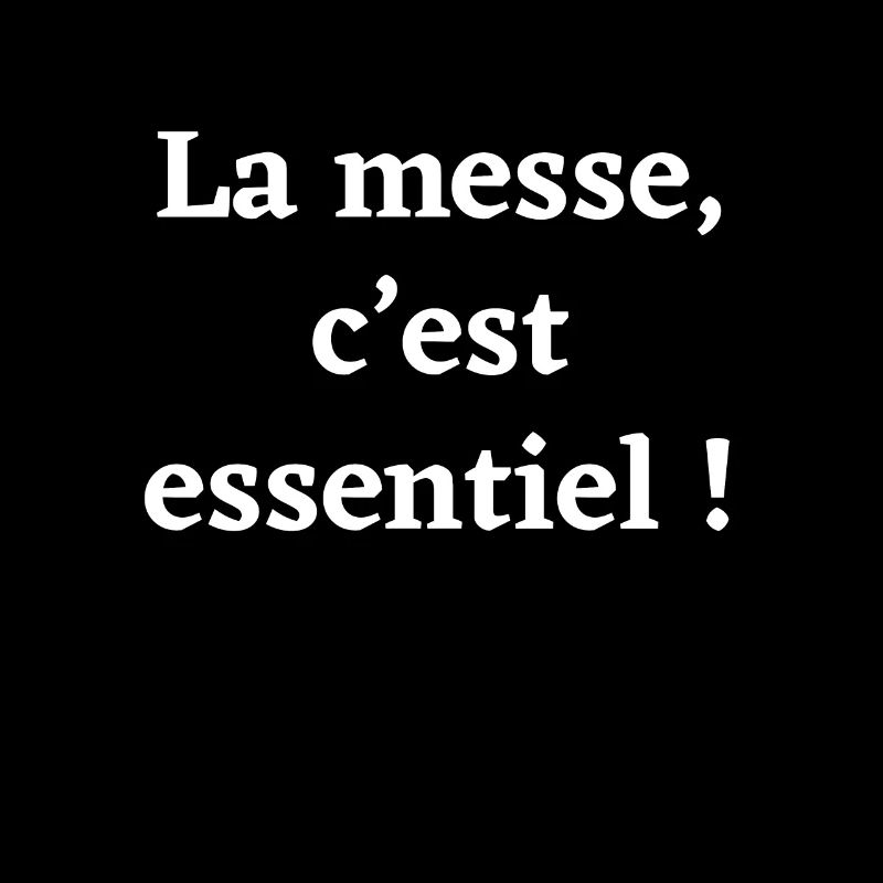 La messe c'est essentiel