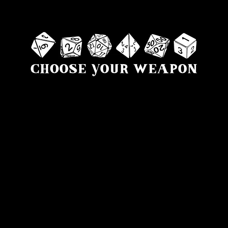 Choose your weapon