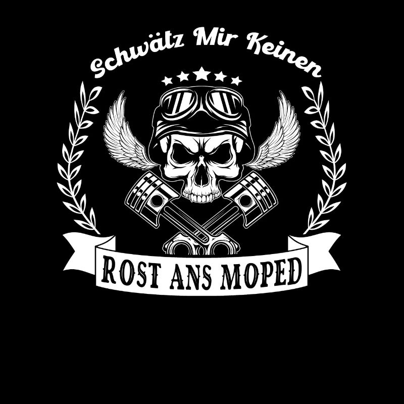 Schwätz mir keinen Rost ans Moped Mofa Geschenk
