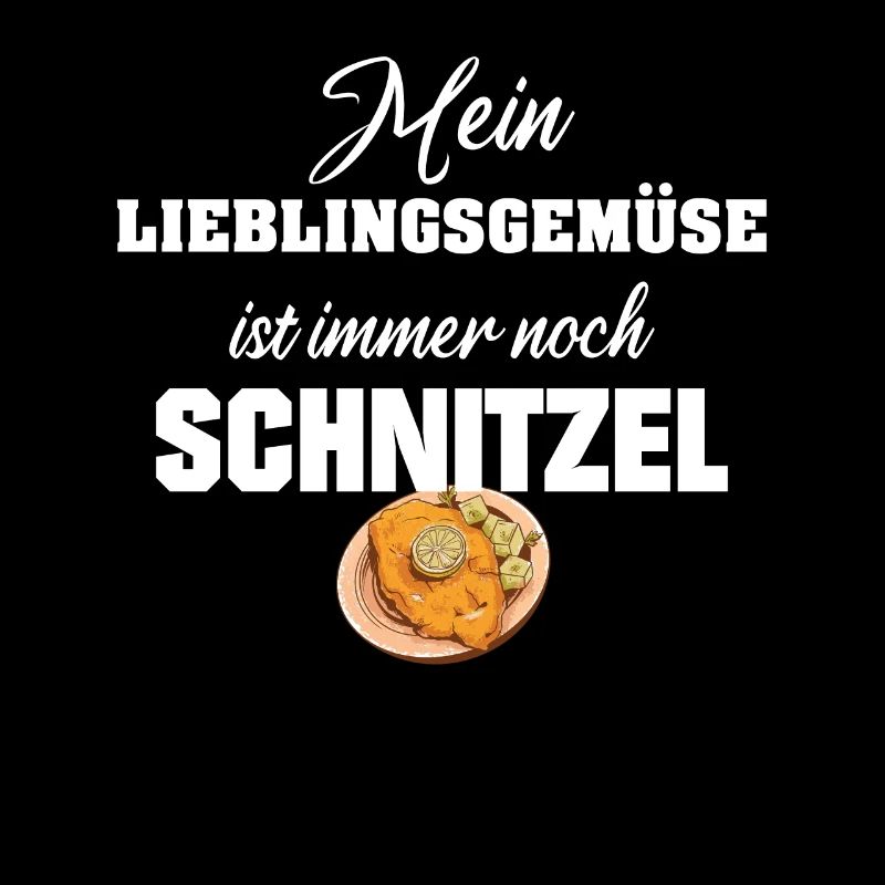 Schnitzel mein Lieblingsgemüse ist Schnitzel