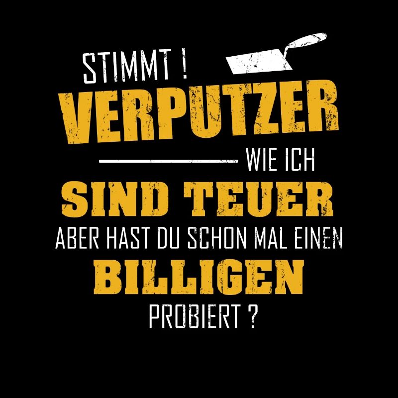 Stuckateur Gute Verputzer sind teuer Geschenk