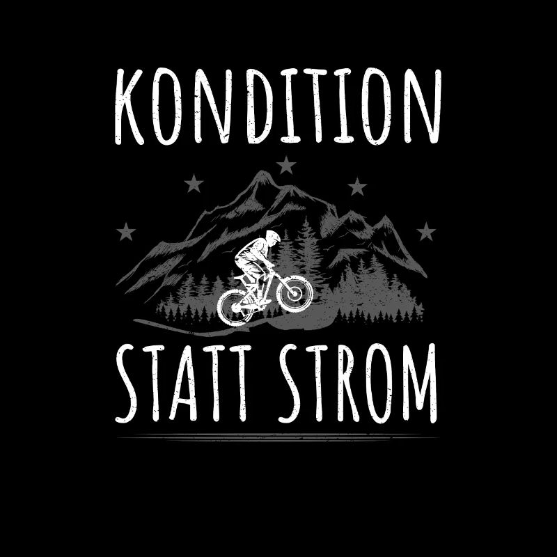 Mountainbike Radfahrer Spruch Kondition Strom Berg