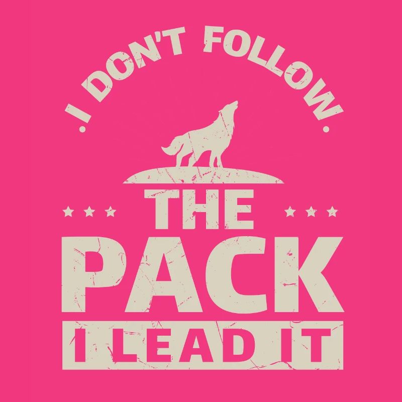 I Lead The Pack Wolf Wolves Alpha