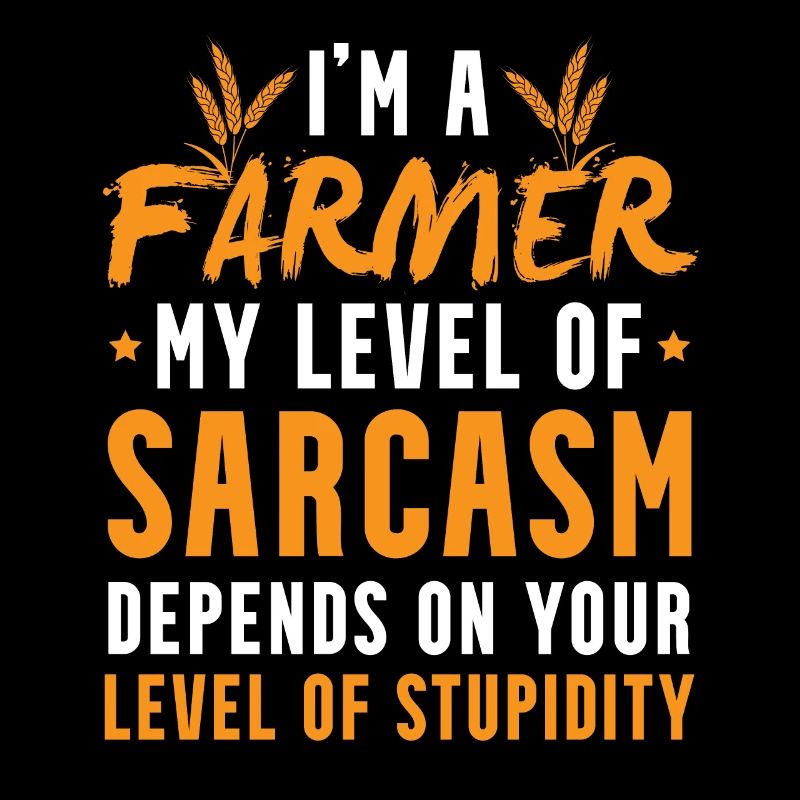 Funny farmer saying
