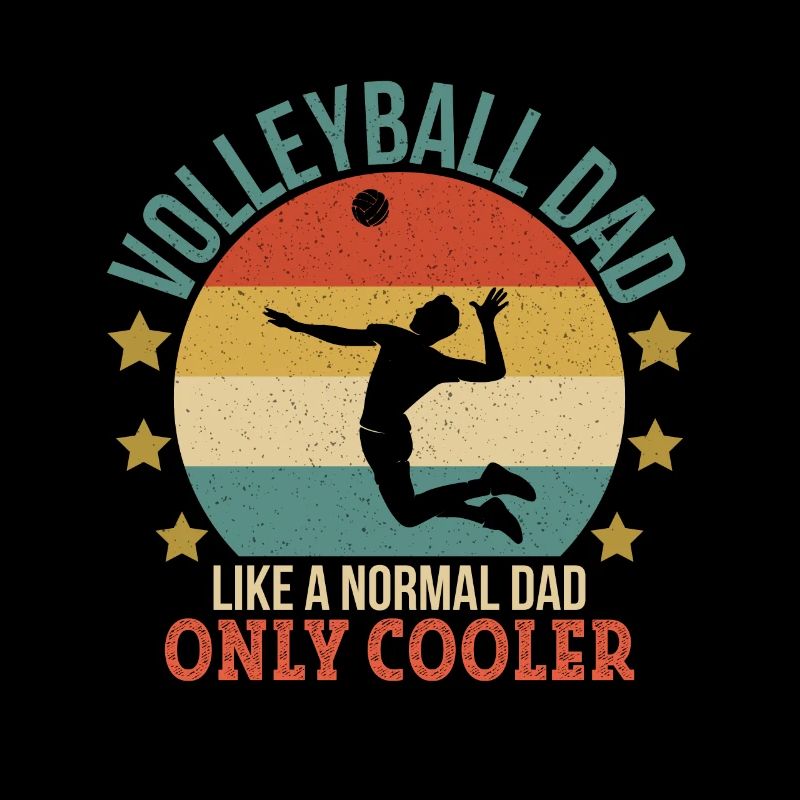 Volleyball Dad Like a Normal Dad Just Cooler