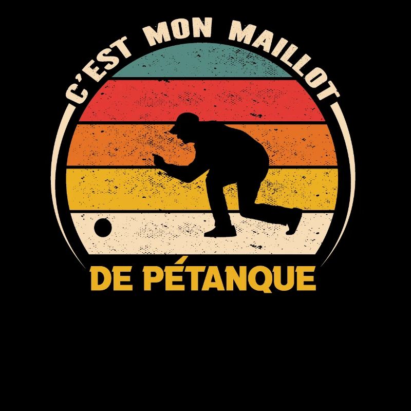 C est mon maillot de pétanque