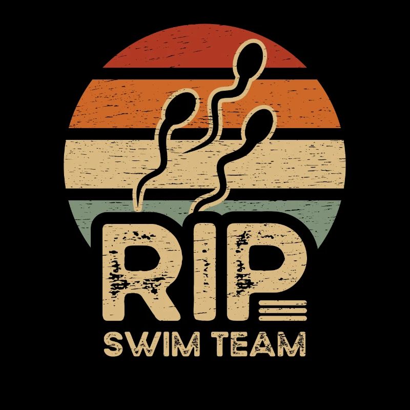 Vasectomy funny RIP swim team