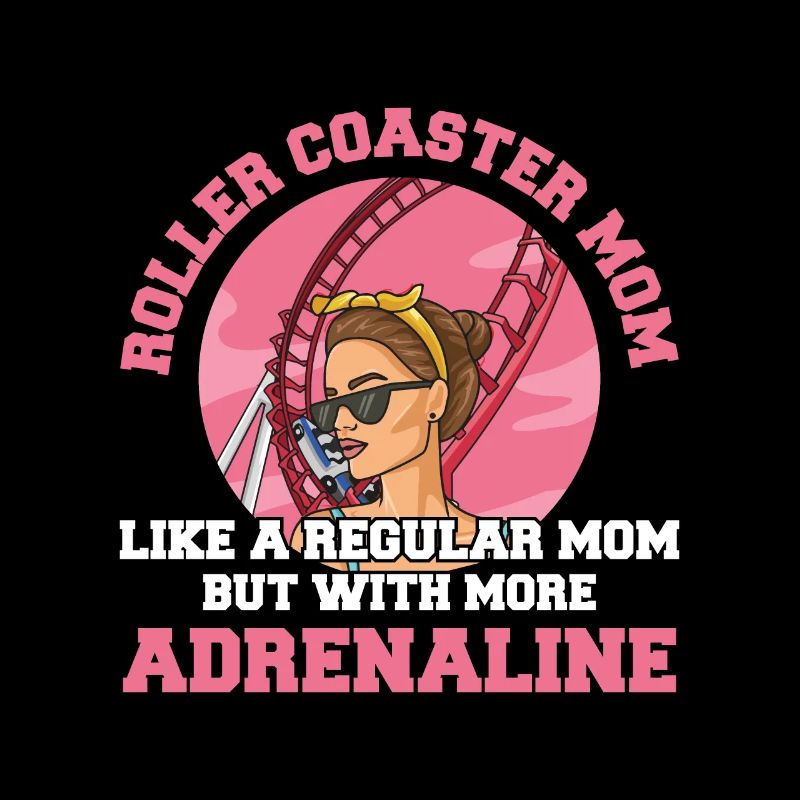 Roller coaster design for your roller coaster fan mom