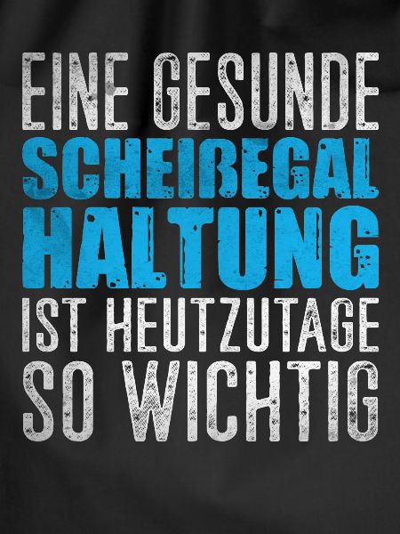 Scheißegal Haltung