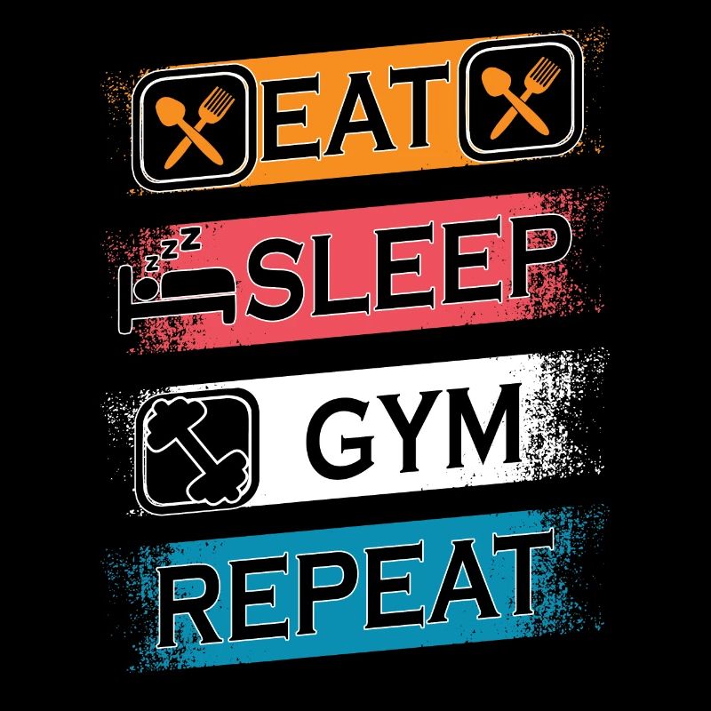 EAT SLEEP GYM REPEAT