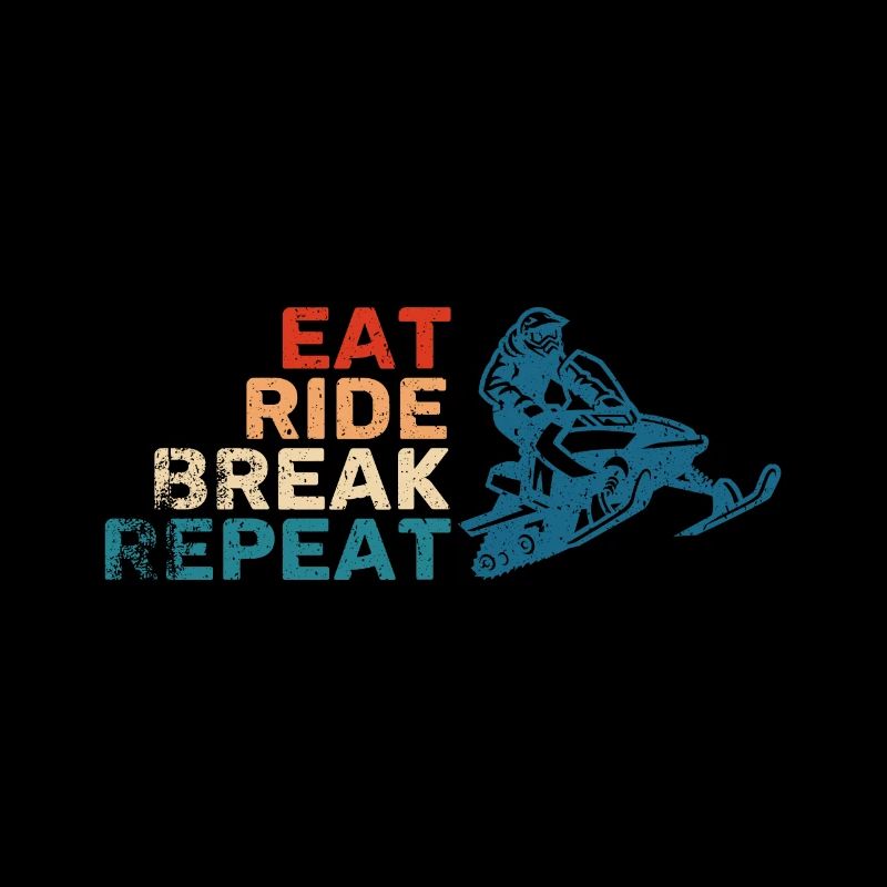 Snowmobile Eat Ride Break Repeat