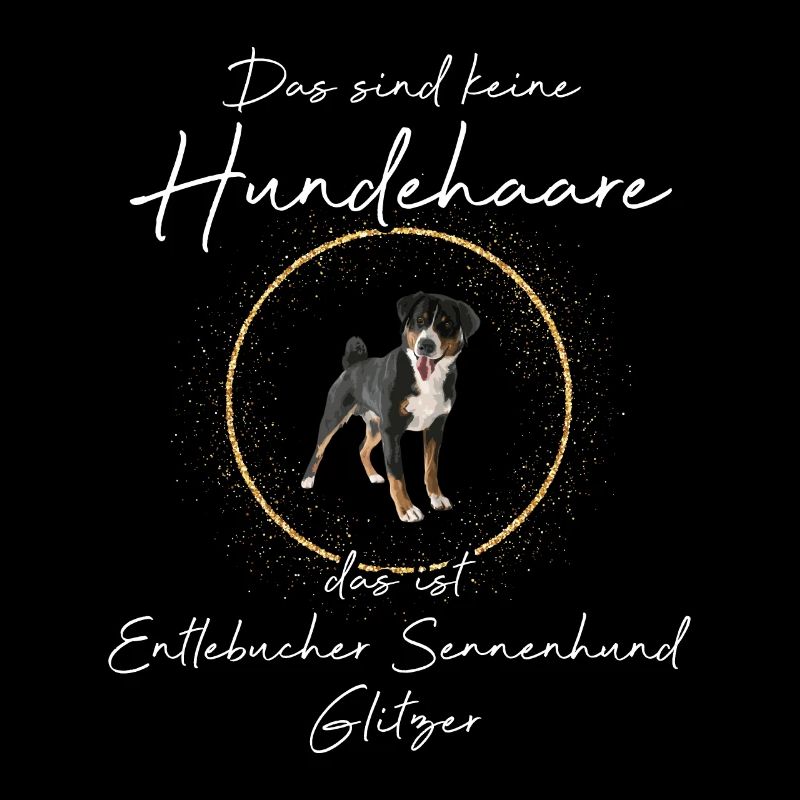Das ist Entlebucher Sennenhund Glitzer