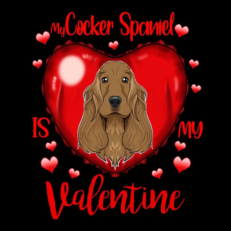 My Cocker Spaniel Is My Valentine I Cocker Spaniel