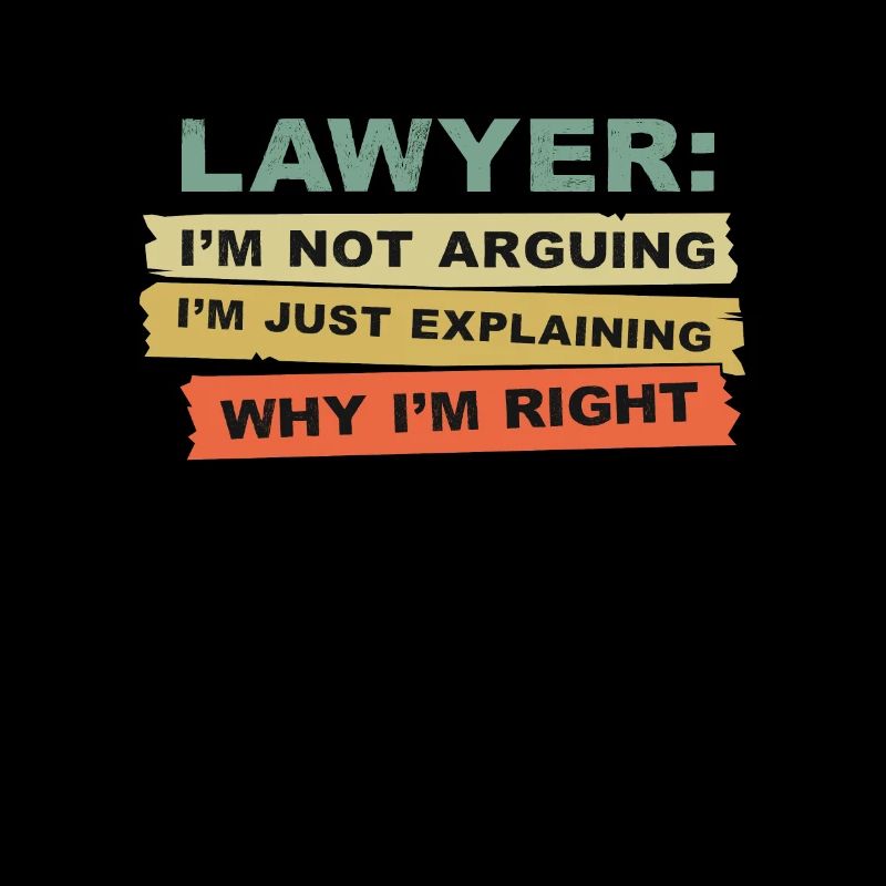 Lawyer I'm Not Arguing