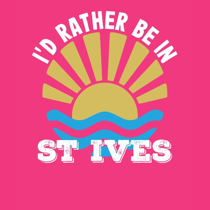 St Ives - Cornwall - I'd Rather Be In St Ives