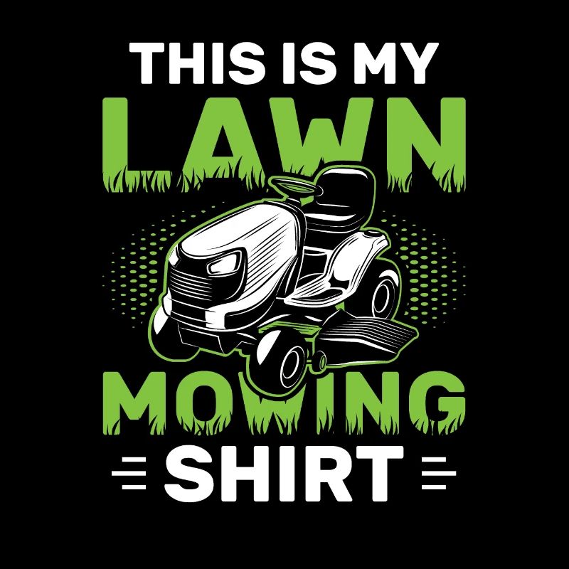 Lawn mower "This is my lawn mower"