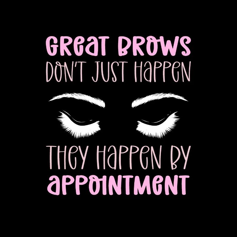 Eyebrows pass by appointment.