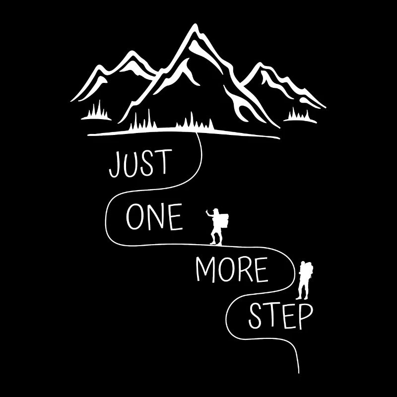 Just one more Step Hiking Outdoor Lover