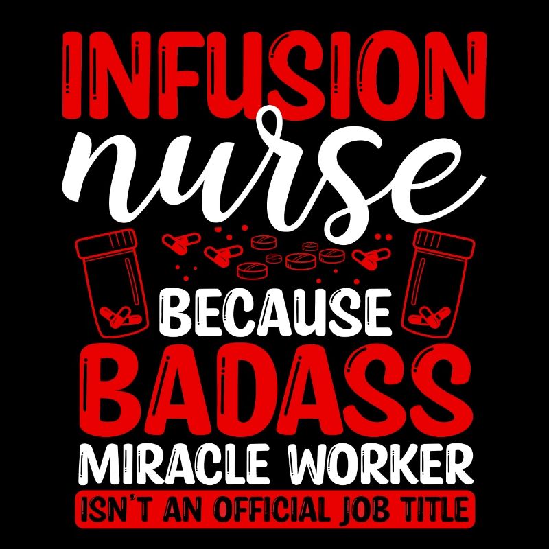 Infusion Nurse Miracle Worker Nursing Essentials
