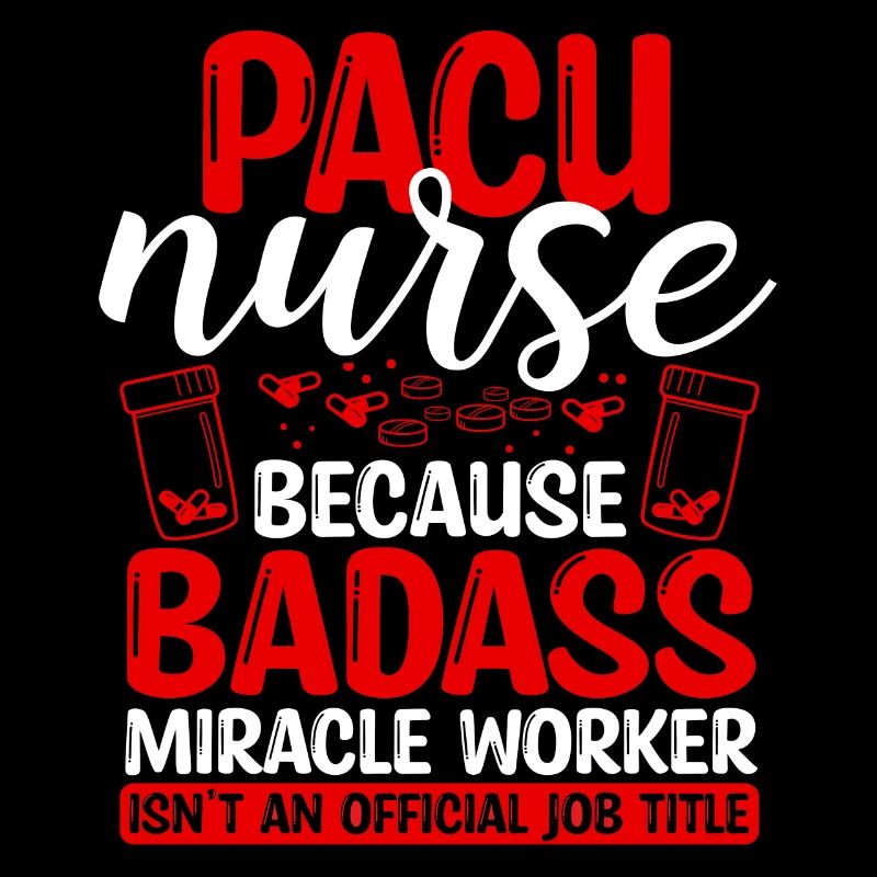 PACU Nurse Miracle Worker Nursing Essentials