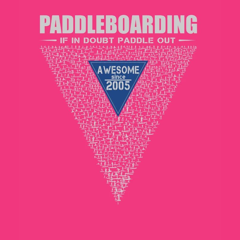 If in doubt, paddle out. Stand up Paddle, SUP 2005