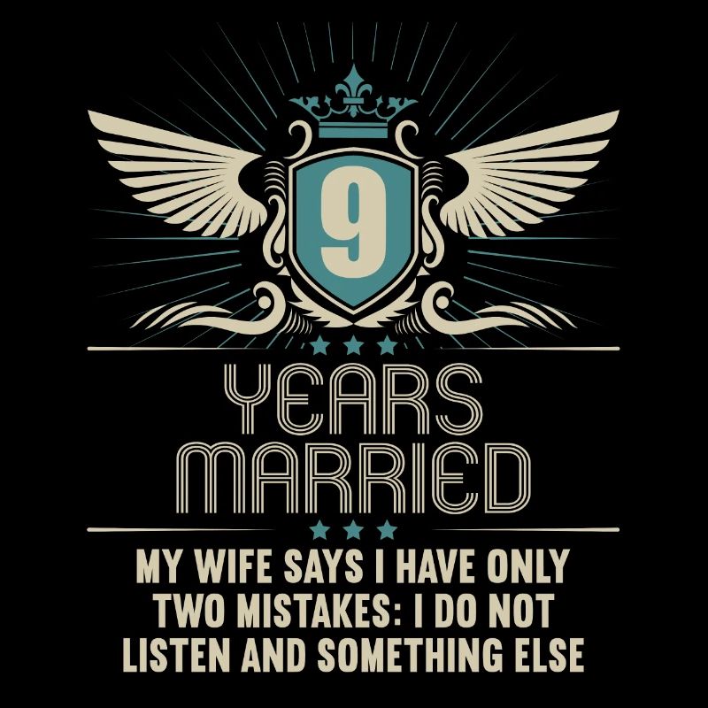 9 years married only 2 mistakes 9.Wedding anniversary