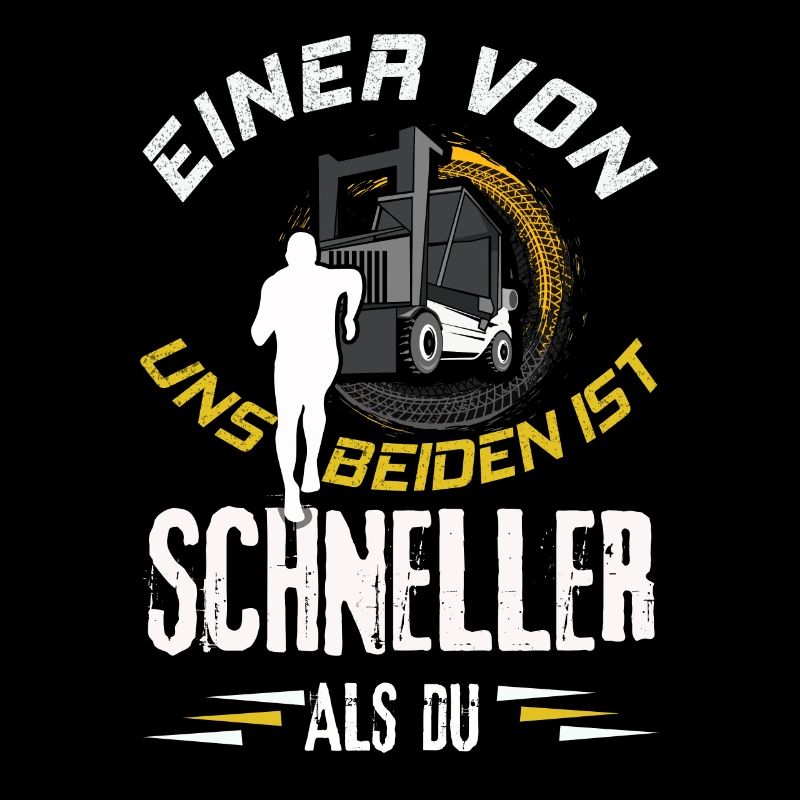 Einer Von Uns Beiden Ist Schneller Als Du Stapler