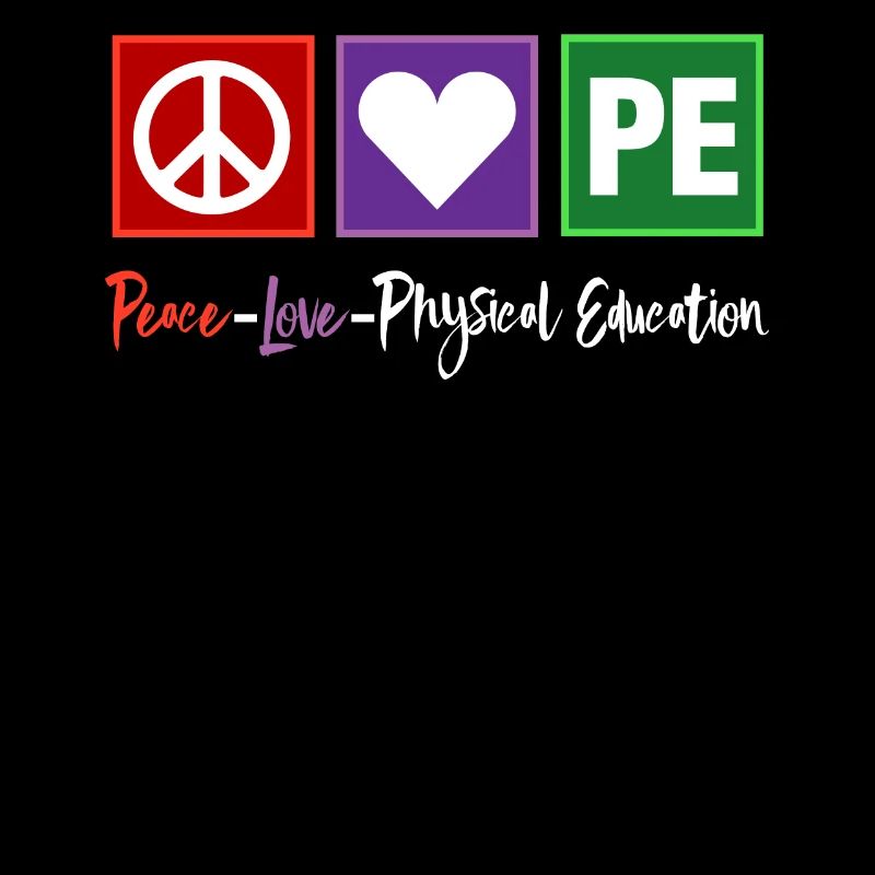 PE Teacher Peace Love Physical Education