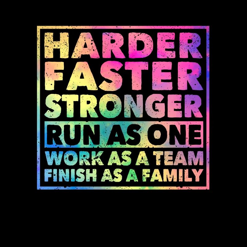 Harder Faster Run Stronger Work Team Goal