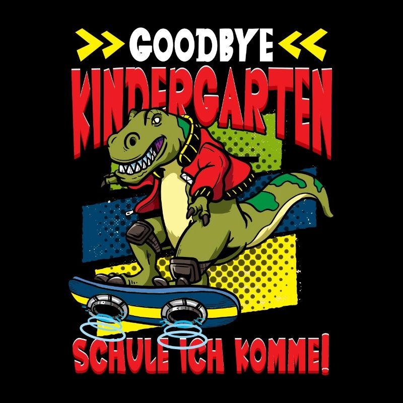 Goodbye Kindergarten Schule ich komme 1. Klasse