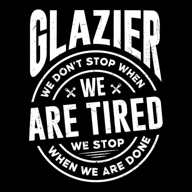 Glazier Window Fitter We Dont Stop When We Are