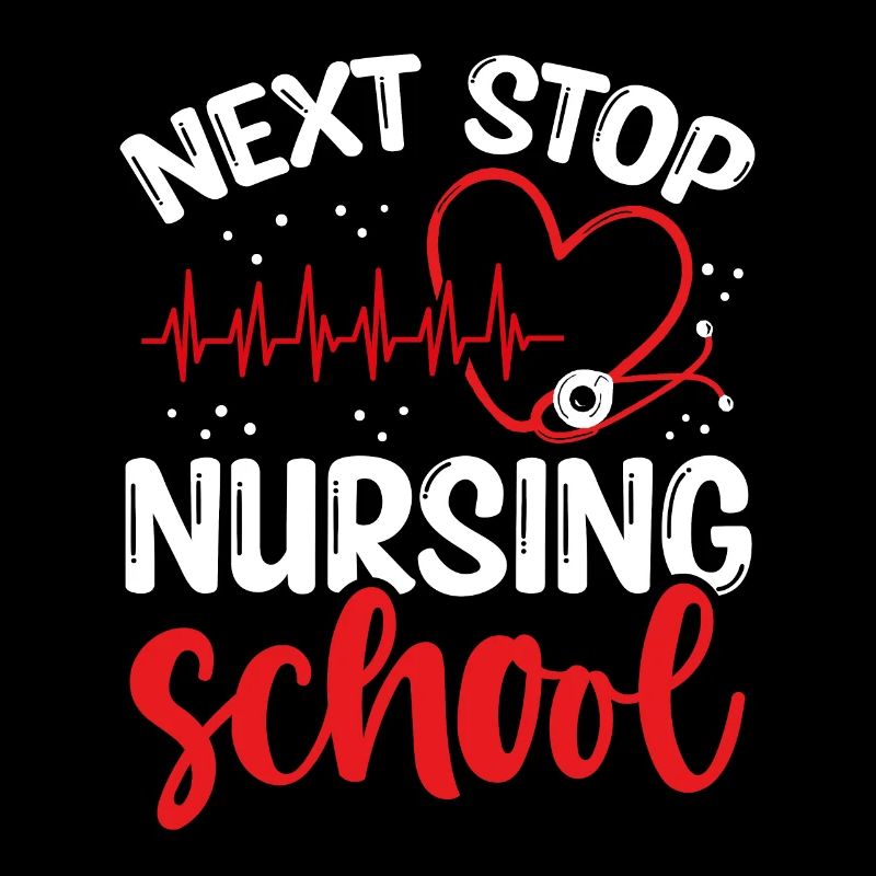 Funny Nursing Student Next Stop Nursing School