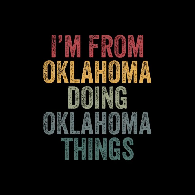 I'm from Oklahoma doing Oklahoma things