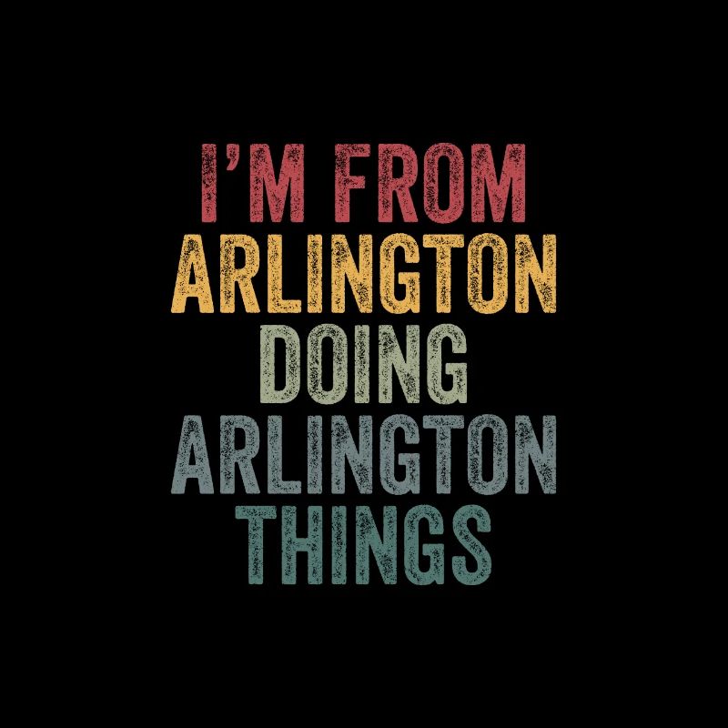 I'm from Arlington doing Arlington things
