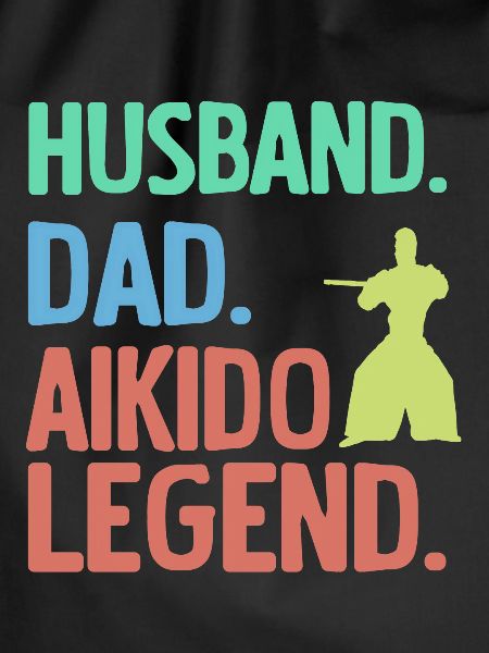 Husband Father Aikido Legend