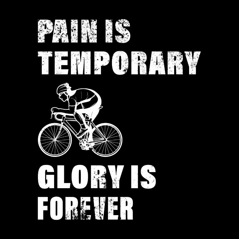 Pain is Temporary Glory is Forever Fahrrad