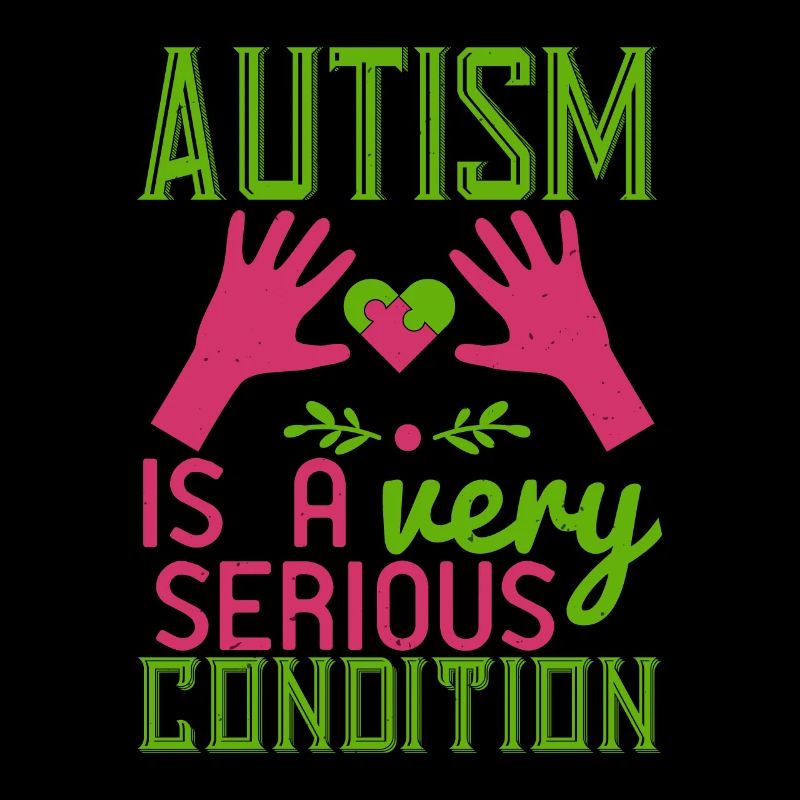 Autism is a very serious condition