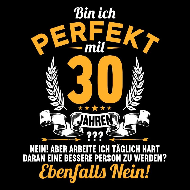 Bin ich perfekt mit 30 Jahren 30. Geburtstag