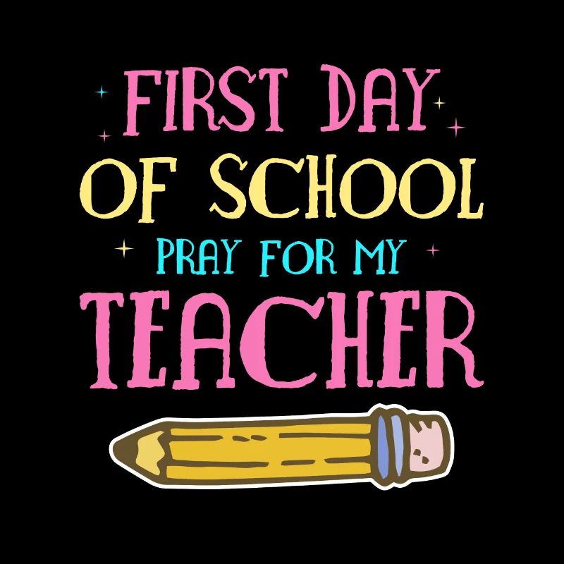 Premier jour d’école priez pour mon professeur Lehrer