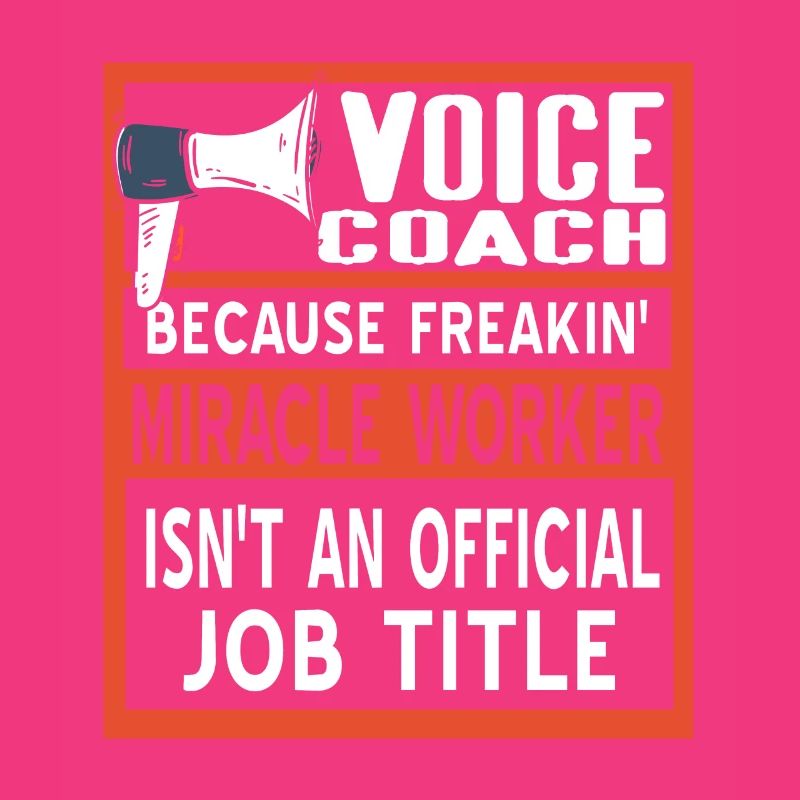 Coach vocal parce que Freakin' Miracle Worker