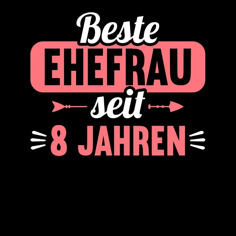 Beste Ehefrau Bester Ehemann seit 8 Jahren