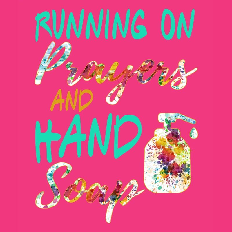 Running On Prayers and Hand Soap