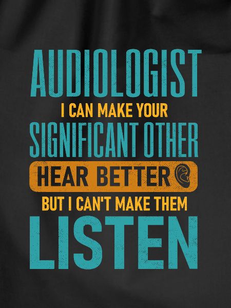 Pediatric Audiologist Audiology Funny