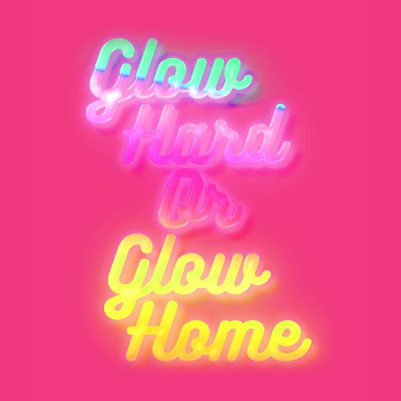Glow Hard oder Glow Home
