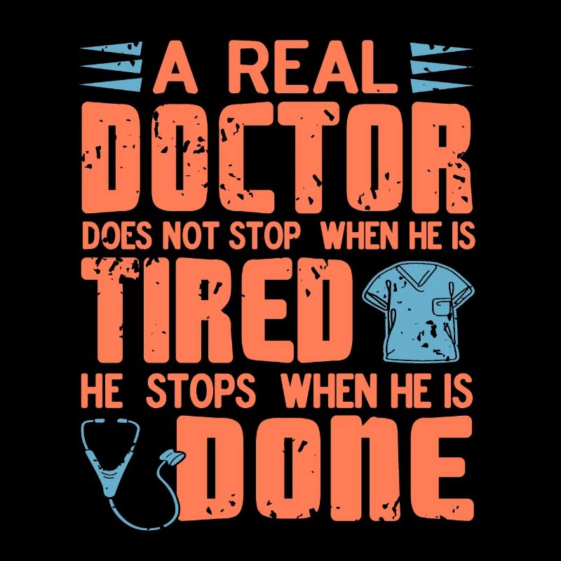 A Real Doctor Does Not Stop When He Is Tired