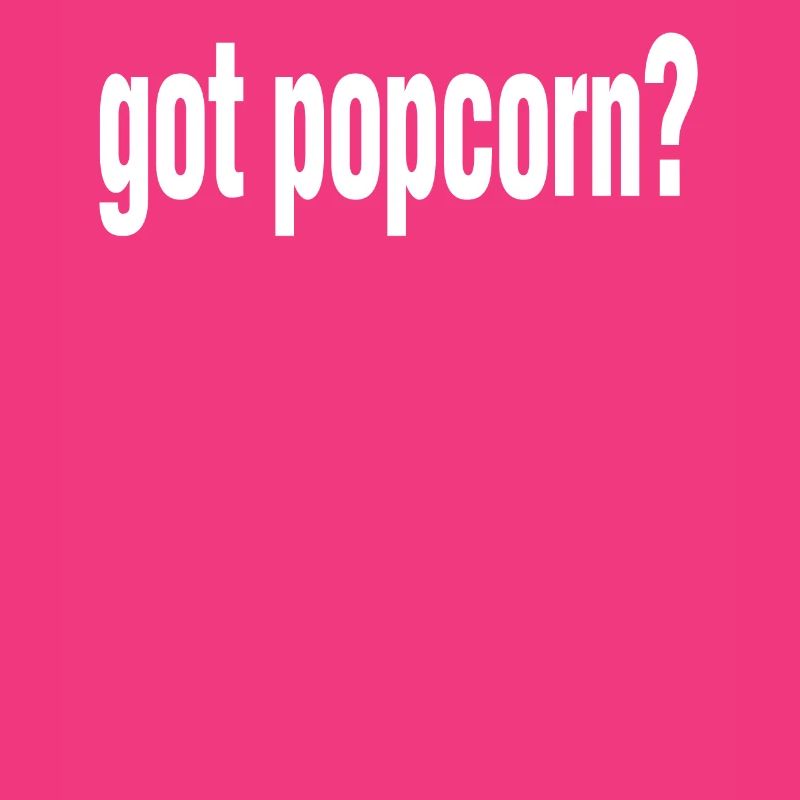 Got Popcorn