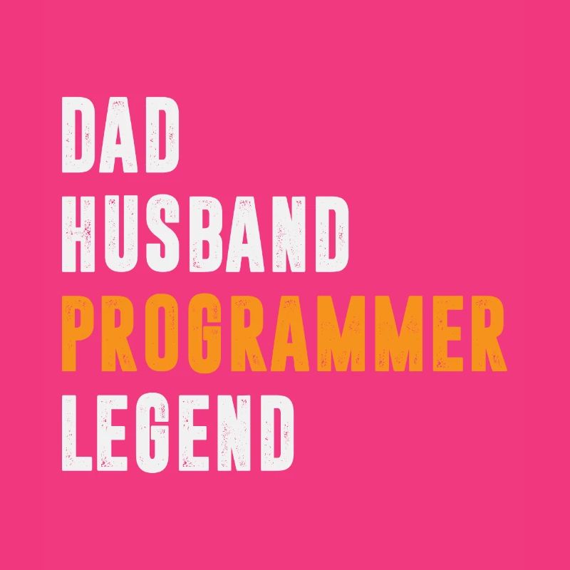 Dad Husband Programmer Legend Coder Coding